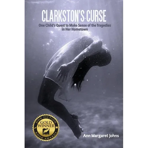 Clarkston's Curse: One Child's Quest to Make Sense of the Tragedies in Her Hometown