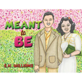 Meant to Be
