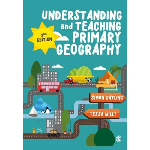Understanding and Teaching Primary Geography
