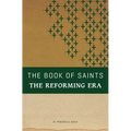 The Book of Saints: The Reforming Era