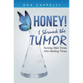 Honey! I Shrunk the Tumor: Turning Wait Times Into Healing Times