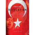 Passive Revolution: Absorbing the Islamic Challenge to Capitalism