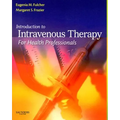 Introduction to Intravenous Therapy for Health Professionals