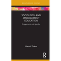 Sociology and Management Education: Engagements and Agendas