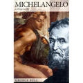 Michelangelo: A Biography