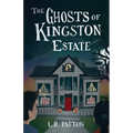 The Ghosts of Kingston Estate