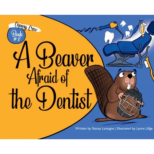 A Beaver Afraid of the Dentist