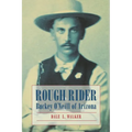Rough Rider: Buckey O'Neill of Arizona