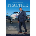 Determined to Practice: An Ancient Calling to Provide the Highest Quality of Healthcare