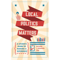 Local Politics Matters: A Citizen's Guide to Making a Difference