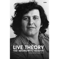 Live Theory: The Aronowitz Reader