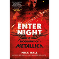 Enter Night: A Biography of Metallica