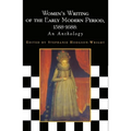 Women's Writing of the Early Modern Period 1588-1688: An Anthology