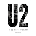 U2: The Definitive Biography