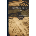 The Manual Of Statistics: Stock Exchange Hand-book; Volume 1900