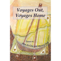 Voyages Out, Voyages Home