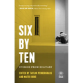 Six by Ten: Stories from Solitary