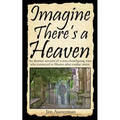 Imagine There's a Heaven