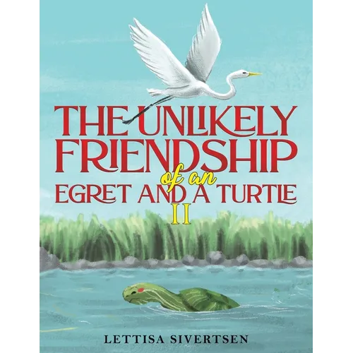 The Unlikely Friendship of an Egret and a Turtle II