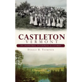Castleton, Vermont: Its Industries, Enterprises & Eateries
