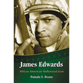 James Edwards: African American Hollywood Icon