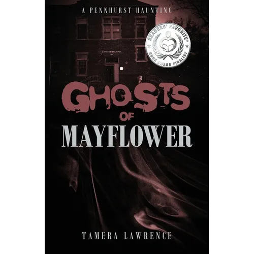 Ghosts of Mayflower: A Pennhurst Haunting