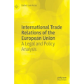 International Trade Relations of the European Union: A Legal and Policy Analysis
