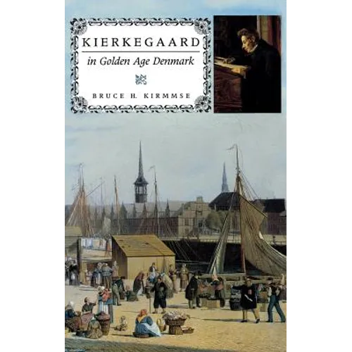 Kierkegaard in Golden Age Denmark