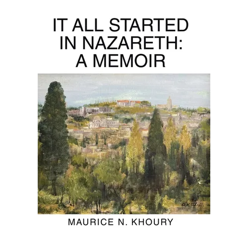 It All Started in Nazareth: A Memoir