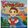 The Many Adventures of Captain Clark: Dinosaur Land