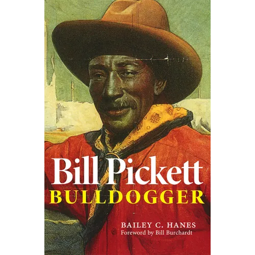 Bill Pickett: Bulldogger