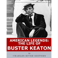 American Legends: The Life of Buster Keaton
