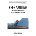 Keep Smiling: An American Business in Post-embargo Vietnam