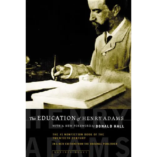 The Education of Henry Adams: An Autobiography