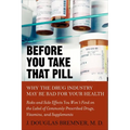Before You Take that Pill: Why the Drug Industry May Be Bad for Your Health