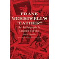 Frank Merriwell's Father: An Autobiography by Gilbert Patten (Burt L. Standish)