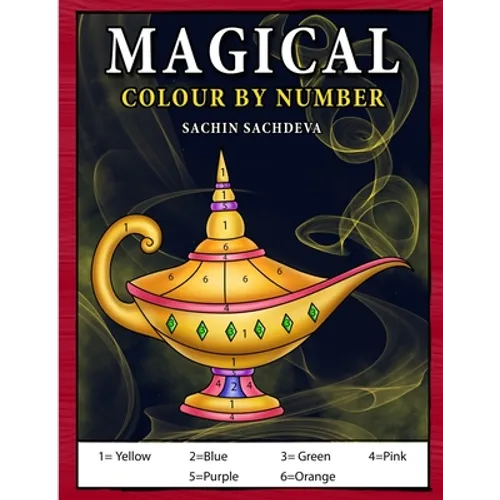 Magical Colour by Number: Magical elements composed of enchanting lamps, magical books, wands, brooms, wizard hat coloring book for Kids Ages 4-8