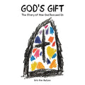 God's Gift: The Story of How God Rescued Us