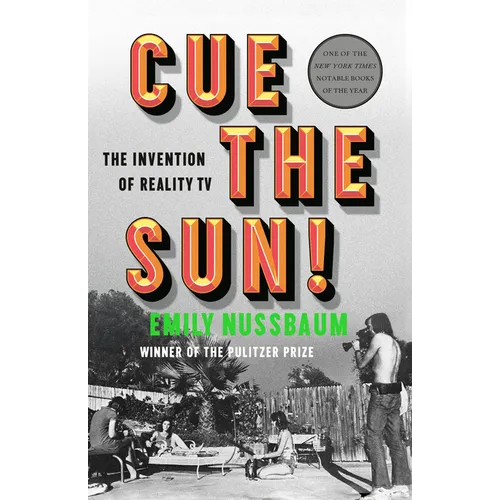 Cue the Sun!: The Invention of Reality TV