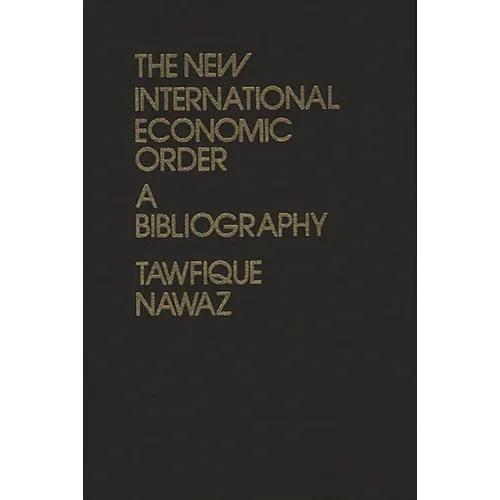 The New International Economic Order: A Bibliography