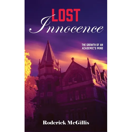 Lost Innocence: The Growth of an Academic's Mind