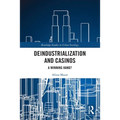 Deindustrialization and Casinos: A Winning Hand?