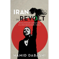 Iran in Revolt: Revolutionary Aspirations in a Post-Democratic World
