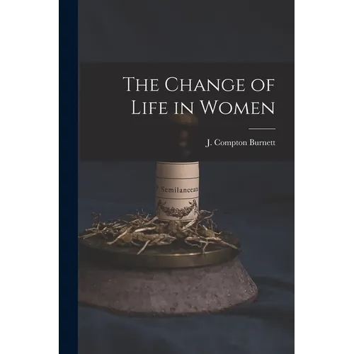 The Change of Life in Women
