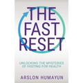 The Fast Reset: Unlocking the Mysteries of Fasting for Health
