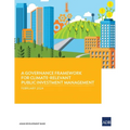 A Governance Framework for Climate-Relevant Public Investment Management