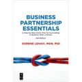 Business Partnership Essentials: A Step-By-Step Action Plan for Succeeding in Business with a Partner, Second Edition