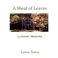 A Sheaf of Leaves: Literary Memoirs