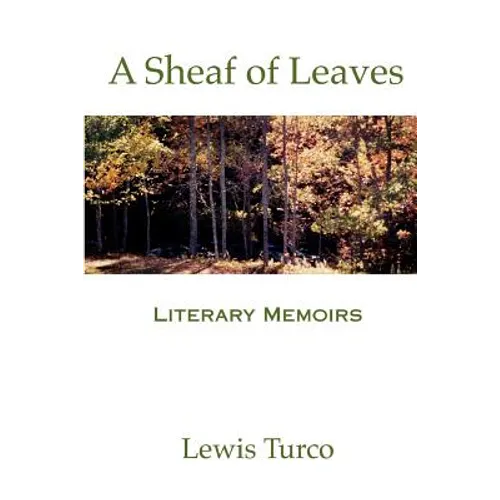 A Sheaf of Leaves: Literary Memoirs