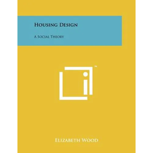 Housing Design: A Social Theory